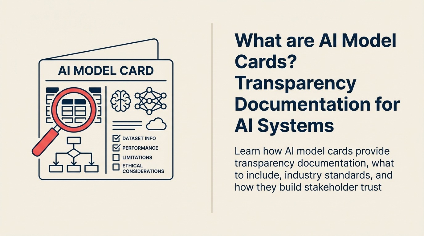 AI Model Cards Definition - Transparency documentation for AI systems